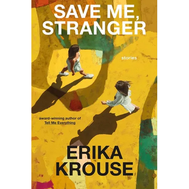 Save Me, Stranger: Stories