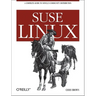 SUSE Linux: A Complete Guide to Novell's Community Distribution