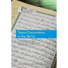 Topical Concordance to the Qur'an: Translated by A. Whitehouse from Muhammad Al A Raby Alazuzy