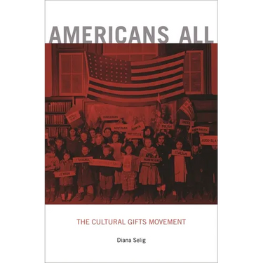 Americans All: The Cultural Gifts Movement