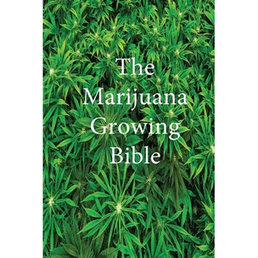 The Marijuana Growing Bible