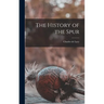 The History of the Spur