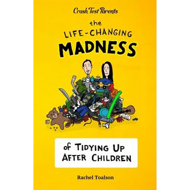 The Life-Changing Madness of Tidying Up After Children