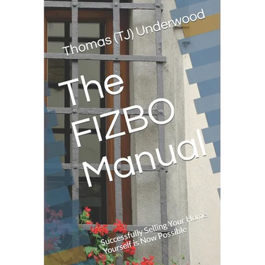 The FIZBO Manual: Successfully Selling Your Home Yourself is Now Possible