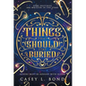 Things That Should Stay Buried