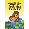 Wings of Beauty: Helping Children understand nature, self-love and the butterfly life cycle; through a story of friendship