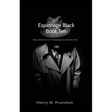 Espionage Black Book Ten: Foundations of Intelligence Explained