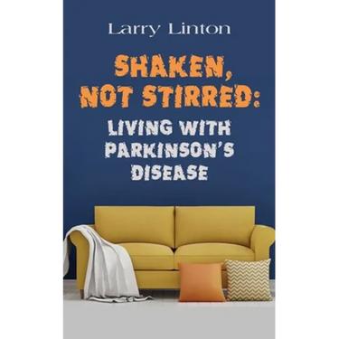 Shaken, Not Stirred: Living with Parkinson's Disease