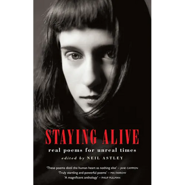 Staying Alive: Real Poems for Unreal Times
