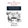 The Best Things in Life: A Contemporary Socrates Looks at Power, Pleasure, Truth the Good Life