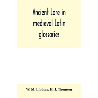 Ancient lore in medieval Latin glossaries