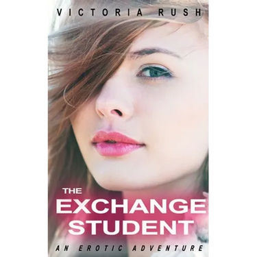 The Exchange Student: An Erotic Adventure