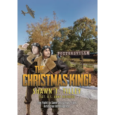 The Christmas King!: The Fight to Save Christmas From Artificial Intelligence