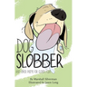 Dog Slobber: And Other Poems for Clever Kids
