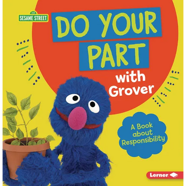 Do Your Part with Grover: A Book about Responsibility