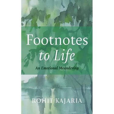 Footnotes to Life: An Emotional Meandering