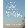 Rowan County, North Carolina Tax Lists 1758/1759, 1761, 1768, 1778, 1779