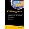API Management: An Architect's Guide to Developing and Managing APIs for Your Organization