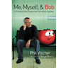Me, Myself, and Bob: A True Story about Dreams, God, and Talking Vegetables