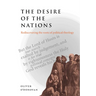 The Desire of the Nations: Rediscovering the Roots of Political Theology