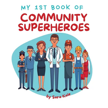 My 1st Book of Community Superheroes: Learn about community helpers (For Toddlers and Kids ages 2-5 years)