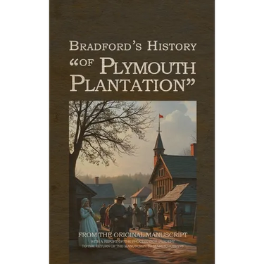 Bradford's History of Plymouth Plantation