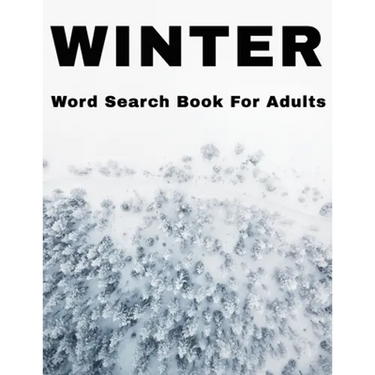 Winter Word Search Book For Adults: Large Print Wintertime Puzzle Book With Answers