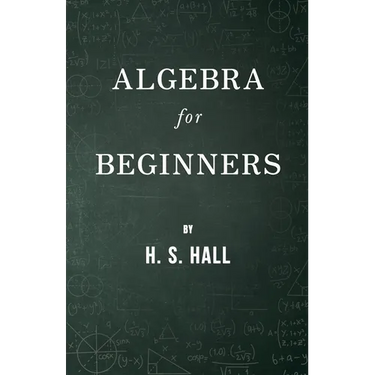 Algebra for Beginners