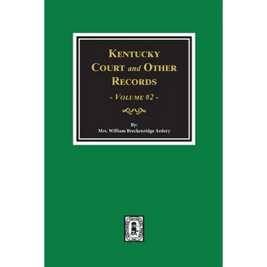 Kentucky Court and Other Records, Volume #2