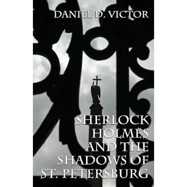 Sherlock Holmes and The Shadows of St Petersburg