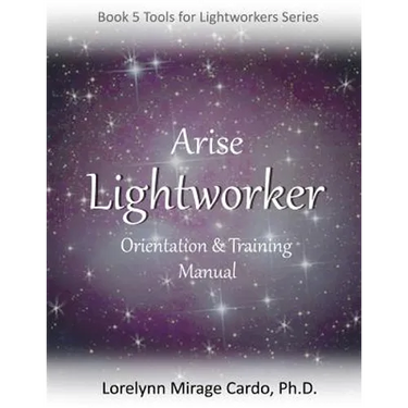 Lightworker Orientation and Training Manual