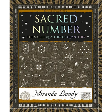 Sacred Number: The Secret Qualities of Quantities