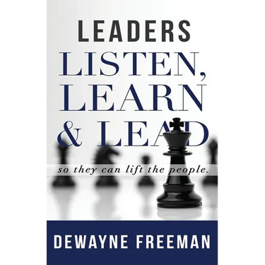 Leaders Listen, Learn and Lead