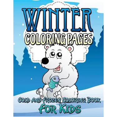 Winter Coloring Pages (Cold and Frozen Coloring Book for Kids)