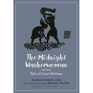 The Midnight Washerwoman and Other Tales of Lower Brittany