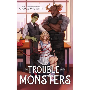 The Trouble With Monsters: A Creature Crisis Hotline Novel