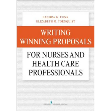 Writing Winning Proposals for Nurses and Health Care Professionals