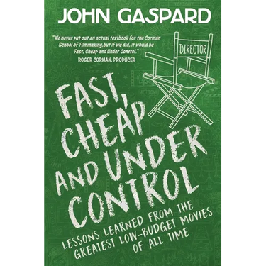 Fast, Cheap & Under Control: Lessons Learned from the Greatest Low-Budget Movies of All Time