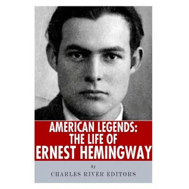 American Legends: The Life of Ernest Hemingway