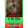 Confederates in the Attic: Dispatches from the Unfinished Civil War