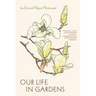 Our Life in Gardens