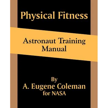 Physical Fitness Astronaut Training Manual