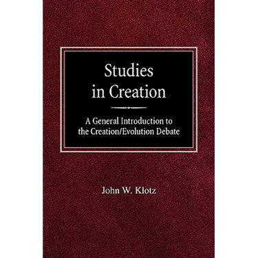 Studies in Creation A General Introduction to the Creation/Evolution Debate