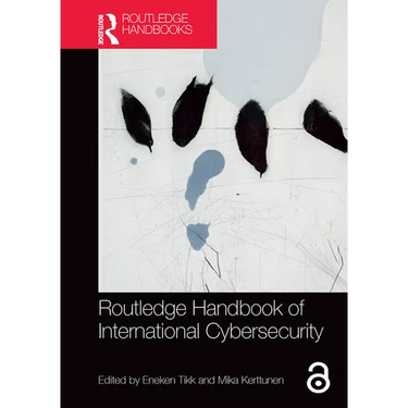 Routledge Handbook of International Cybersecurity