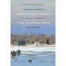 A Thrilling Narrative of Indian Captivity: Dispatches from the Dakota War