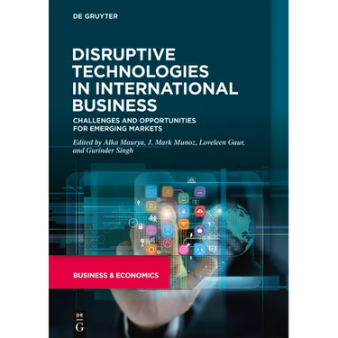 Disruptive Technologies in International Business: Challenges and Opportunities for Emerging Markets