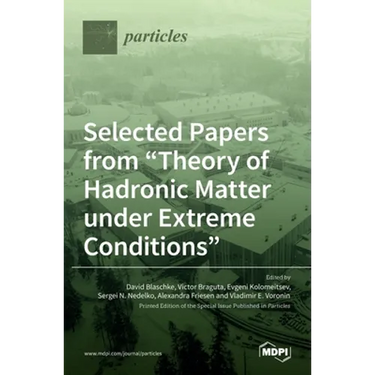 Selected Papers from "Theory of Hadronic Matter under Extreme Conditions"
