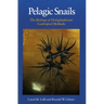 Pelagic Snails: The Biology of Holoplanktonic Gastropod Mollusks