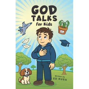 God Talks for Kids: The Story-Based Guide To Teach Any Kid to Have a Clear, Life-Changing Conversation with God.