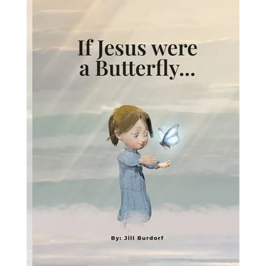 If Jesus were a Butterfly